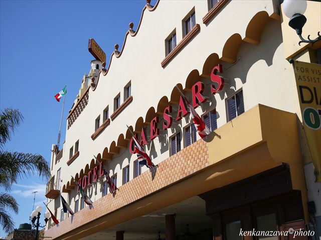 シーザーサラダ発祥の地
メキシコ ティフアナ